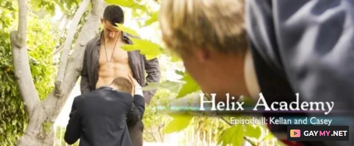 Helix Academy 2. Kellan and Casey (HD 720p)