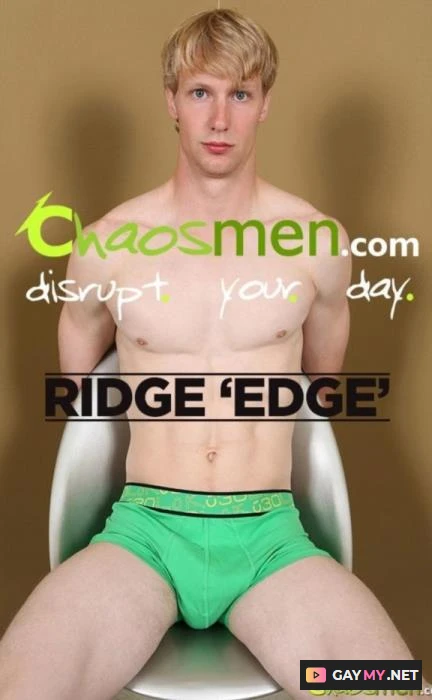 Ridge Edge (HD 720p) [ChaosMen.com] Ridge