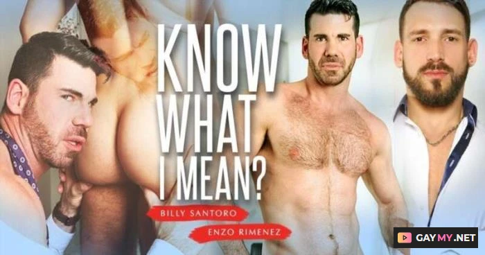 Billy Santoro, Enzo Rimenez Know What I Mean (FullHD 1080p)