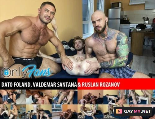 Dato Foland & Valdemar Santana fuck Ruslan Rozanov (HD 720p)