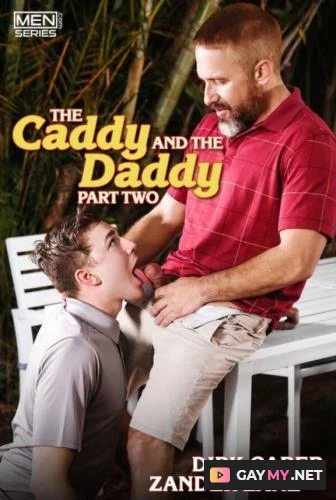 The Caddy And The Daddy Part 2 Bareback (HD 720p)