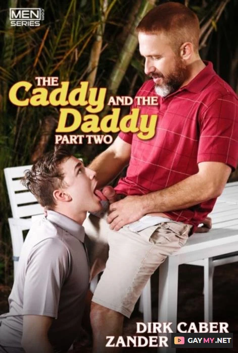 The Caddy And The Daddy Part 2 Bareback (HD 720p)