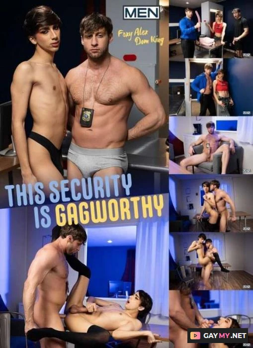 This Security Is Gagworthy (FullHD 1080p) Foxy Alex, Dom King
